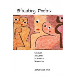 Situating Poetry: Covenant and Genre in American Modernism