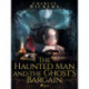 The Haunted Man and the Ghost's Bargain