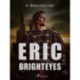 Eric Brighteyes