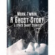 A Ghost Story & Other Short Stories