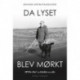 Da lyset blev mørkt: At blive blind i en forholdsvis sen alder
