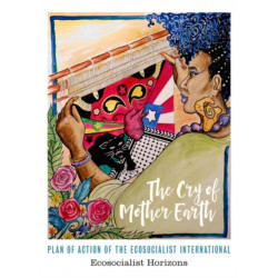 The Cry of Mother Earth: Plan of Action of the Ecosocialist International