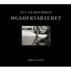 Øgadekvarteret: 27.7.-7.8.1970 Århus