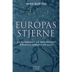 Europas stjerne: Da tankekraft og trykkefrihed ændrede verden for altid