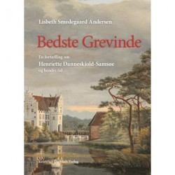 Bedste Grevinde: En fortælling om Henriette Danneskiold-Samsøe