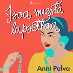 Isoa miestä lapsettaa