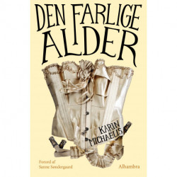 Den farlige alder: Breve og dagbogsoptegnelser