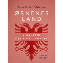 Ørnenes land. Albanerne - et folk i Europa