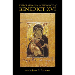 Explorations in the Theology of Benedict XVI