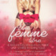 Une femme libre - 8 nouvelles sensuelles pour une soirée romantique
