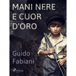 Mani nere e cuor d'oro