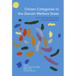 The Patient - Citizen, Consumer and Partner in Health Governance: Citizen Categories in the Danish Welfare State (chapter 6)