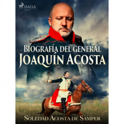 Biografía del general Joaquín Acosta