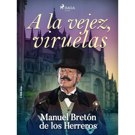 A la vejez, viruelas