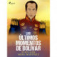 Los últimos momentos de Bolívar