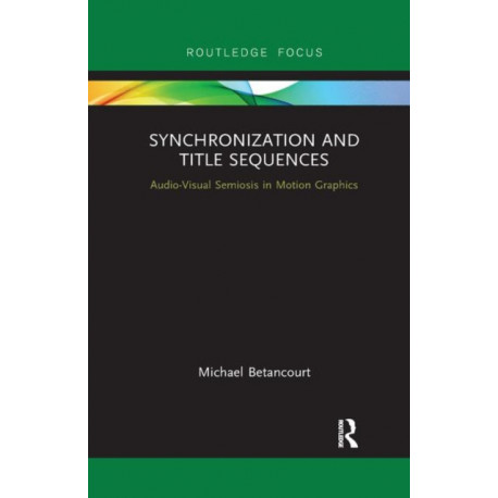Synchronization and Title Sequences: Audio-Visual Semiosis in Motion Graphics