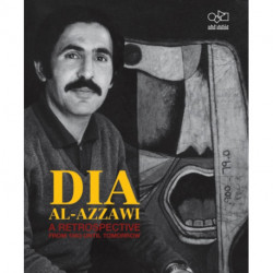 Dia Al-Azzawi: A Retrospective From 1963 Until Tomorrow