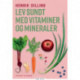 Lev sundt - med vitaminer og mineraler