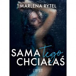 Sama tego chciałaś – opowiadanie erotyczne