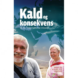 Kald og konsekvens: Et arbejdsliv i international mission