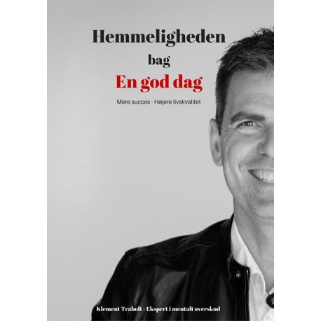 Hemmeligheden bag En god dag