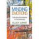 Minding Emotions: Cultivating Mentalization in Psychotherapy