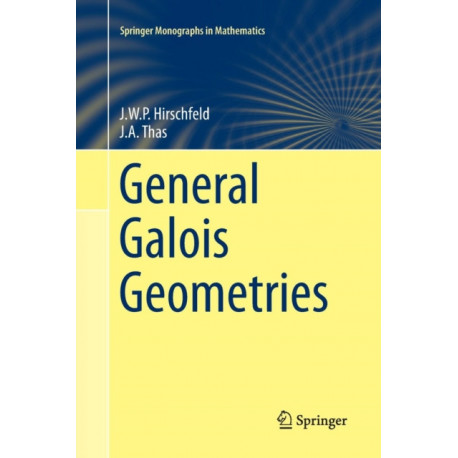 General Galois Geometries
