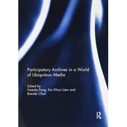 Participatory archives in a world of ubiquitous media