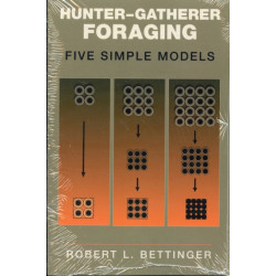 Hunter-Gatherer Foraging: Five Simple Models