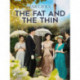 The Fat and the Thin