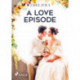 A Love Episode