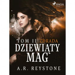 Dziewiąty Mag. Zdrada. Tom 2