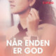 Når enden er god - erotisk novelle