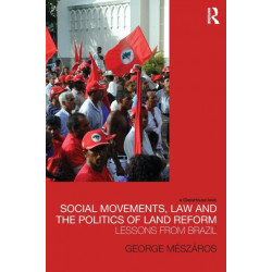 Social Movements, Law and the Politics of Land Reform: Lessons from Brazil