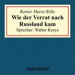 Wie der Verrat nach Russland kam