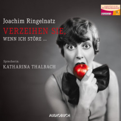 Verzeihen Sie, wenn ich störe ...