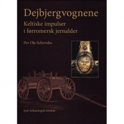 Dejbjergvognene: Keltiske impulser i førromersk jernalder