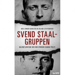 Svend Staal-gruppen: – nazibetjentene der infiltrerede dansk politi
