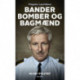 Bander, bomber og bagmænd: Om 40 år i politiet