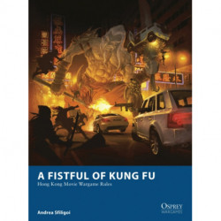 A Fistful of Kung Fu: Hong Kong Movie Wargame Rules