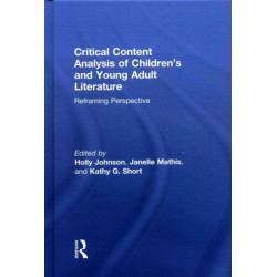 Critical Content Analysis of Children’s and Young Adult Literature: Reframing Perspective