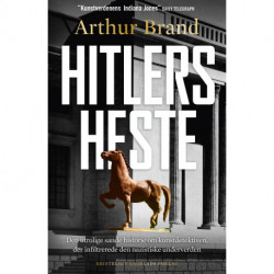 Hitlers heste: Den utrolige sande historie om kunstdetektiven, der infiltrerede den nazistiske underverden