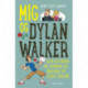 Mig og Dylan Walker - eller historien om hvordan jeg ødelagde mit sidste skoleår