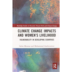 Climate Change Impacts and Women’s Livelihood: Vulnerability in Developing Countries
