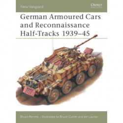 German Armoured Cars and Reconnaissance Half-Tracks 1939–45