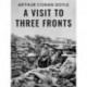 A Visit to Three Fronts