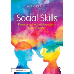 Social Skills: Developing Effective Interpersonal Communication