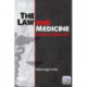 The Law and Medicine: Friend or Nemesis?