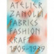 Atelier Zanolli: Fabrics, Fashion, Craft 1905–1939