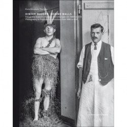 Behind Walls: Photography in Psychiatric Institutions from 1880 to 1935